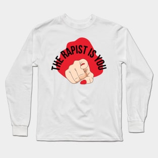 'The rapist is you' feminist protest Chile Long Sleeve T-Shirt